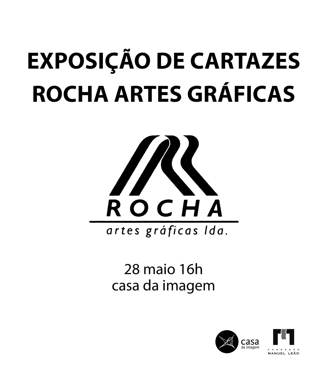 Inauguração “Rocha Artes Gráficas: cartazes impressos”